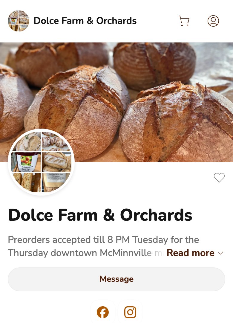Phone screenshot of the Dolce Farm and Orchards storefront on Homegrown, showing a banner of scored sourdough loaves, the shop's name, a note that preorders are accepted until 8 PM Tuesday for the Thursday McMinnville market, and a Message button