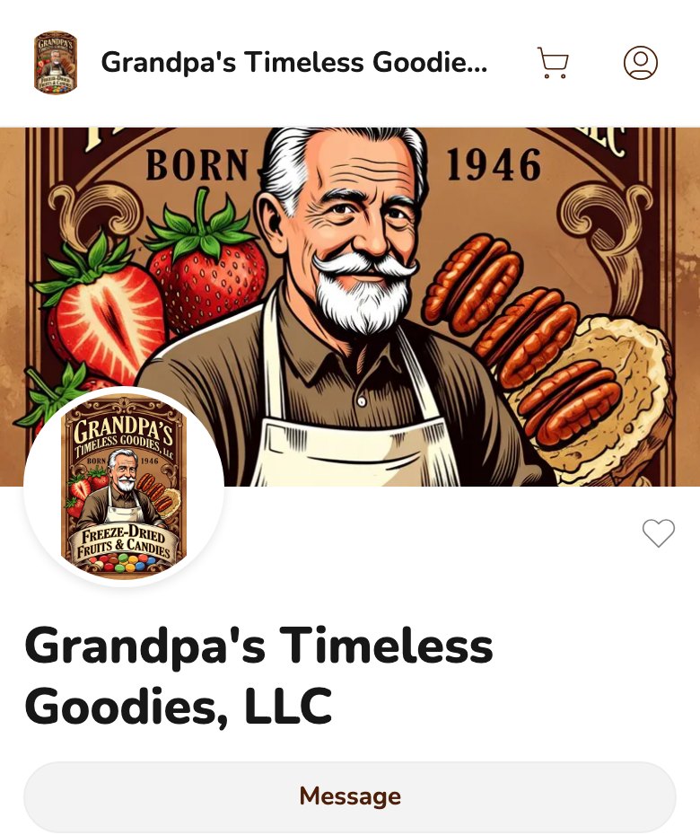 Phone screenshot of the top of the Grandpa's Timeless Goodies storefront on Homegrown, with an illustrated banner reading Born 1946, a round logo for freeze-dried fruits and candies, the store name and a Message button