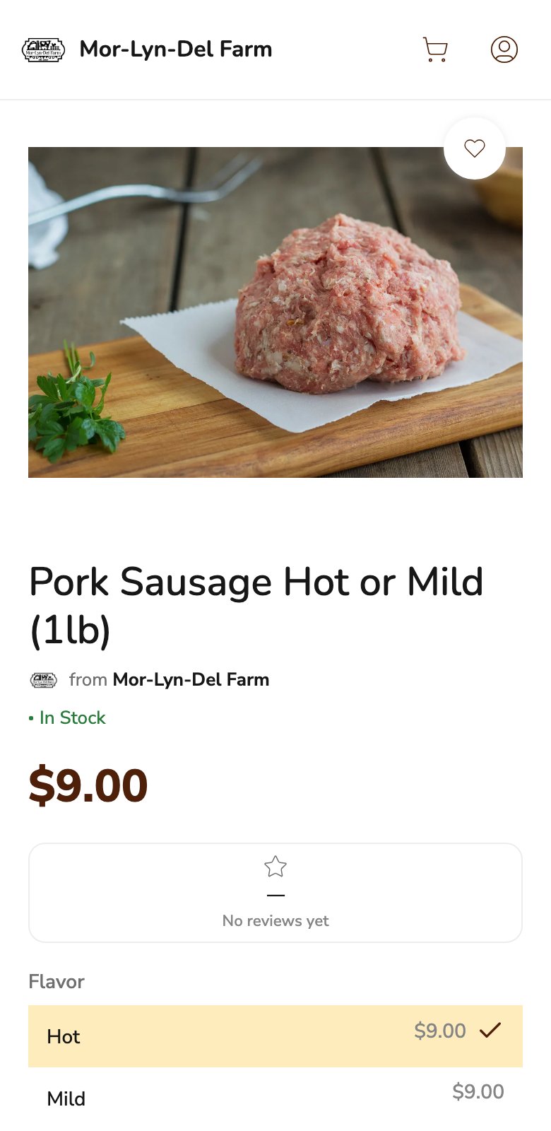 Phone screenshot of Mor-Lyn-Del Farm's Pork Sausage Hot or Mild 1 pound listing on Homegrown, showing a photo of raw bulk sausage on butcher paper, In Stock, a price of $9.00, and a Flavor menu with Hot and Mild each at $9.00